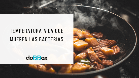 Temperatura a la que mueren las bacterias - doBBox frío